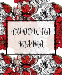 Panel wodoodporny cudowna mama rysowane maki